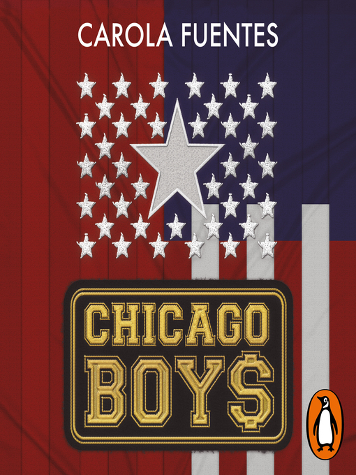Title details for Chicago Boys by Carola Fuentes - Available